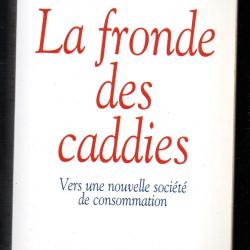 la fronde des caddies , vers une nouvelle soci&eacute;t&eacute; de consommation de michel-&eacute;douard leclerc
