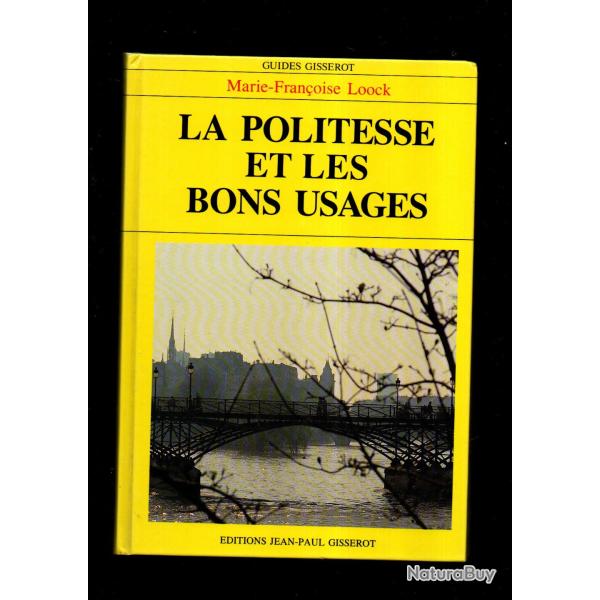 la politesse et les bons usages de a � z de marie fran�oise loock