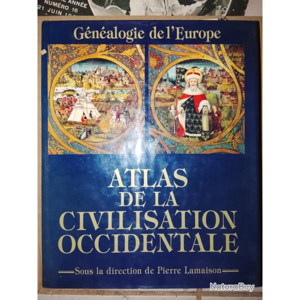 G�n�alogie de l'Europe/atlas de la civilisation occidentale