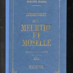 D&eacute;partement de la meurthe et moselle adolphe Joanne Hachette 1993 r&eacute;edition