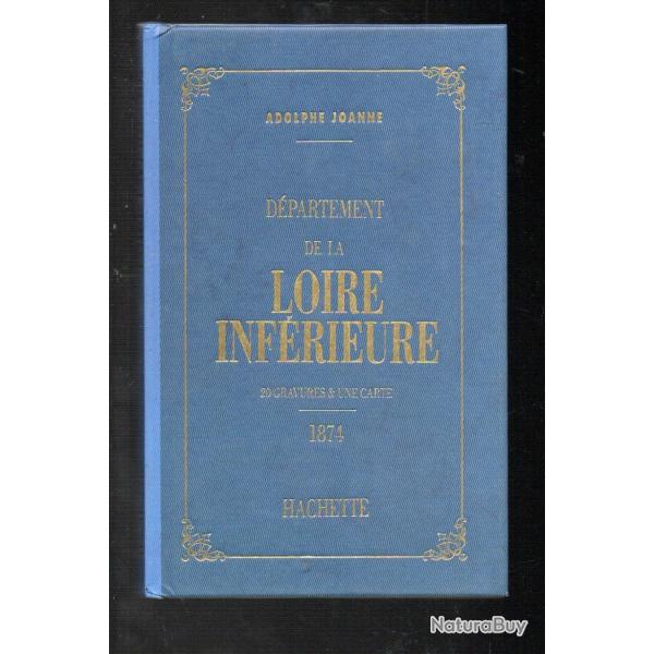 D�partement de la loire inf�rieure adolphe Joanne Hachette 1993 r�edition