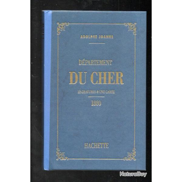 D�partement du cher adolphe Joanne Hachette 1993 r�edition