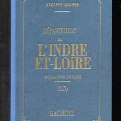D&eacute;partement de l'indre et loire adolphe Joanne Hachette 1993 r&eacute;edition