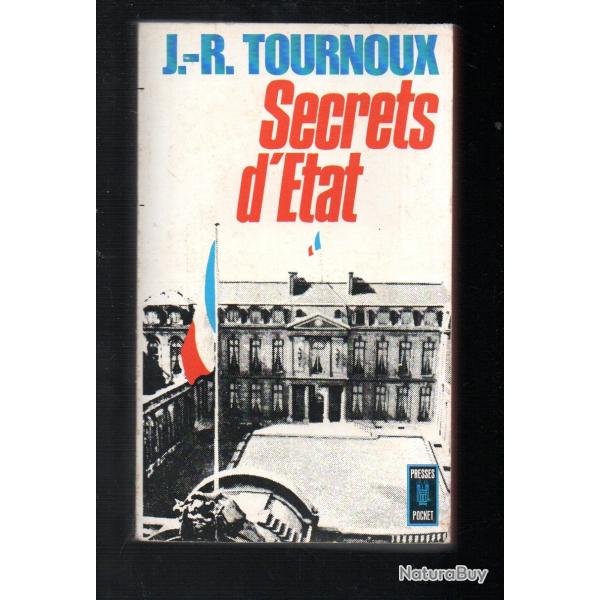 secrets d'�tat. dien bien phu. alg�rie. suez. la cagoule.l'affaire ben bella , le 13 mai, tournoux p