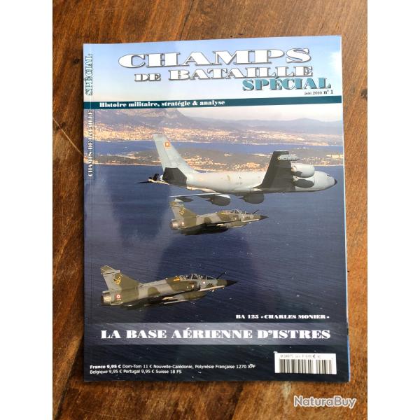 Champs de bataille special n�1 l la base a�rienne d'Istres - 2010