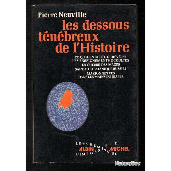 les dessous t�n�breux de l'histoire de pierre neuville s�rie les chemins de l'impossible