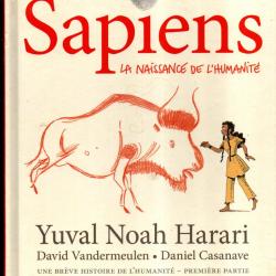 Sapiens - tome 1 (BD): La naissance de l'humanit&eacute; vandermeulen et casanave