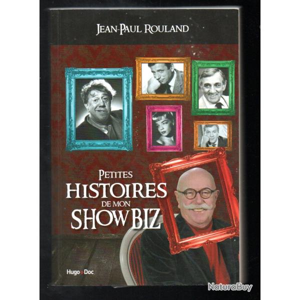 petites histoires de mon show biz de jean-paul rouland