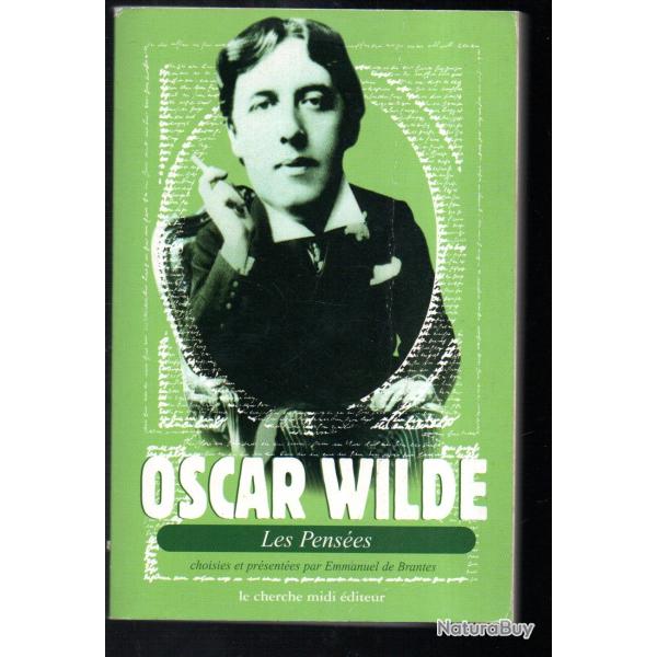 oscar wilde les pens�es  pr�sent�es par emmanuel de brantes