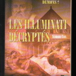 les illuminati d&eacute;crypt&eacute;s anges ou d&eacute;mons de simon cox