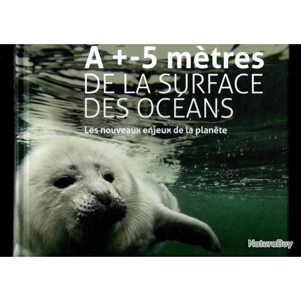 � + ou - 5 m�tres de la surface des oc�ans les nouveaux enjeux de la plan�te bunni et grundmann