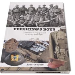 PERSHING'S BOYS - Uniformes et &eacute;quipements du soldat am&eacute;ricain 1917-1918