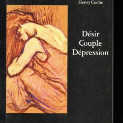 d&eacute;sir couple d&eacute;pression de philippe brenot et henry cuche