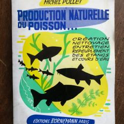 Production naturelle du poisson, cr&eacute;ation nettoyage entretien &eacute;tangs cours d'eau