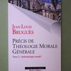 (2002) Pr&eacute;cis de Th&eacute;ologie Morale G&eacute;n&eacute;rale - Jean-Louis Brugu&egrave;s
