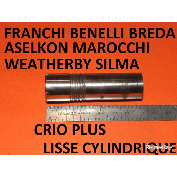 choke LISSE CRIO PLUS BENELLI FRANCHI BREDA SILMA MAROCCHI ASELKON SILMA - VENDU PAR JEPERCUTE