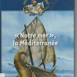 "Notre mer" la M&eacute;diterran&eacute;e