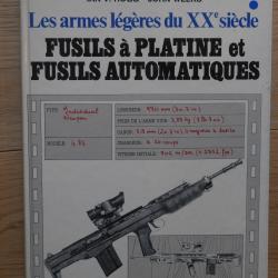 Les armes l&eacute;g&egrave;res du xx&deg;si&egrave;cle - Fusils &agrave; platine et fusils automatiques par Ian V. Hogg & John Week