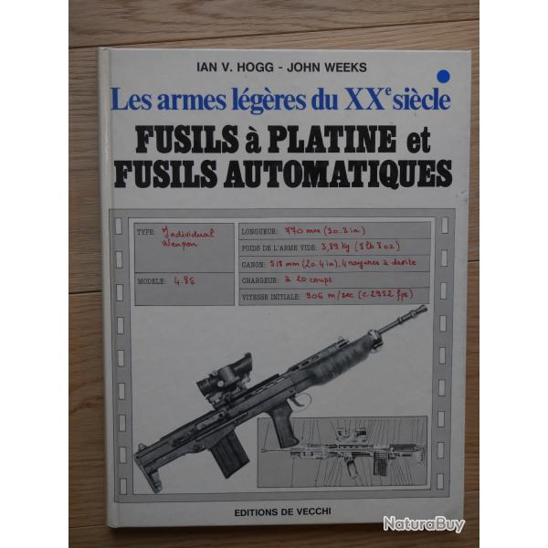 Les armes l�g�res du xx�si�cle - Fusils � platine et fusils automatiques par Ian V. Hogg & John Week