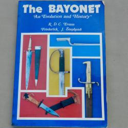 The Bayonet - An Evolution and History - R. D. C. Evans & Frederick J. Stephens