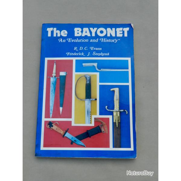 The Bayonet - An Evolution and History - R. D. C. Evans & Frederick J. Stephens