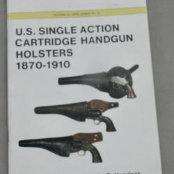 U.S. Single Action Cartridge Handgun Holsters 1870-1910 - William G. Phillips & John P. Vervloet