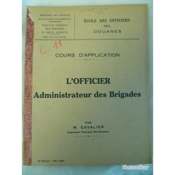Administration des douanes - Cours d'application L'officier administrateur des brigades - mai 1950