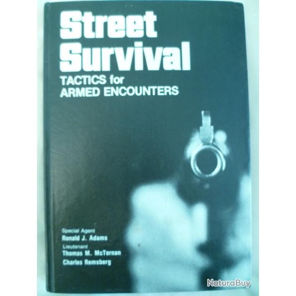Manuel de police : Street Survival. Tactics for armed encounters (en anglais) - Calibre Press 1981