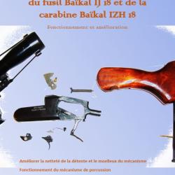 Ebook-livret: Comment d&eacute;monter et remonter le fusil Ba&iuml;kal IJ 18 et la carabine Ba&iuml;kal IZH 18?