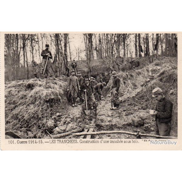CPA - La Guerres 1914-15 LES TRANCHEES. Construction dune tranche sous bois -N�7180