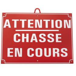ATTENTION CHASSE EN COURS DIM 28 X 20 CM, ROUGE
