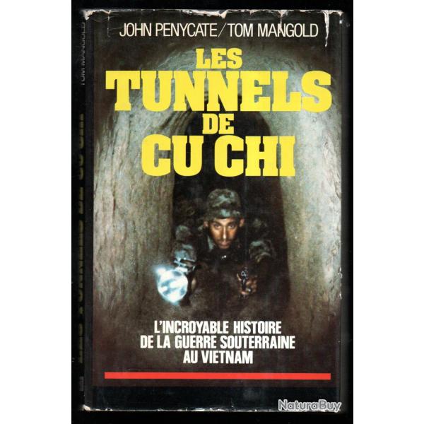 les tunnels de cu chi , l'incroyable histoire de la guerre souterraine au vietnam , rats de galerie