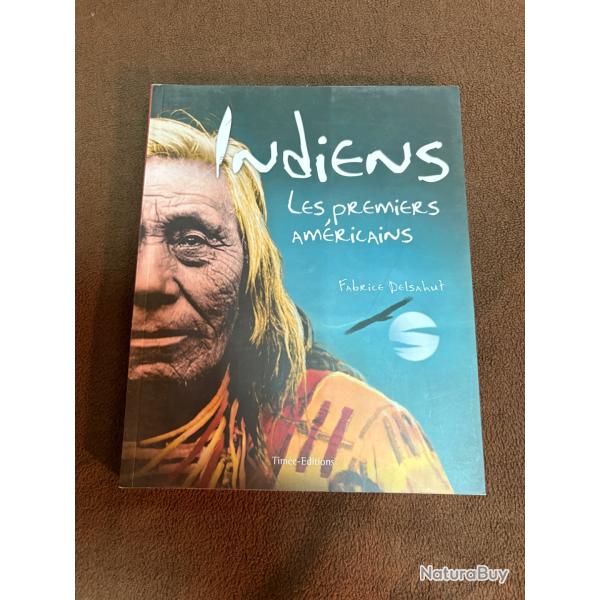 Indiens : Les premiers am�ricains - Fabrice Delsahut