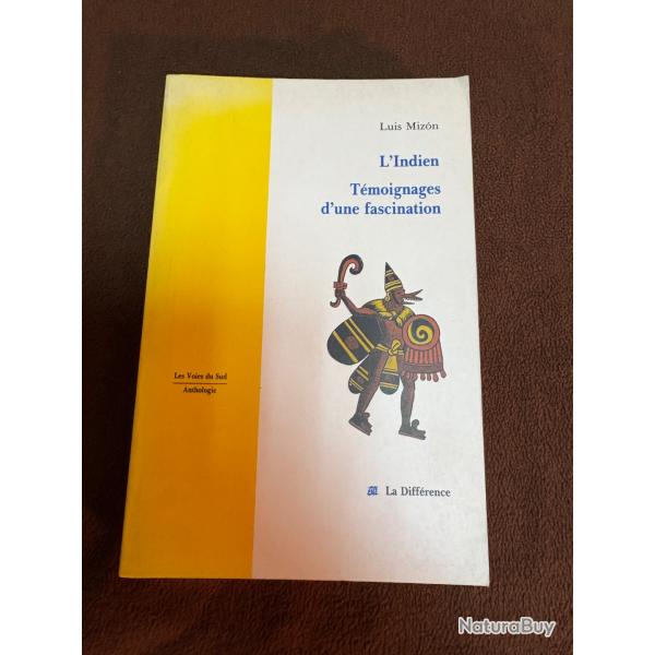 L'indien - T�moignage d'une fascination - Luis Mizon