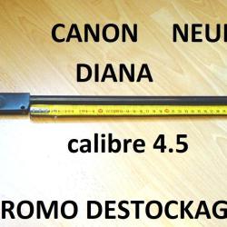 canon DIANA calibre 4.5 NEUF de DIANA &agrave; 19.00 Euros !!!!!!! - VENDU PAR JEPERCUTE (STO64)