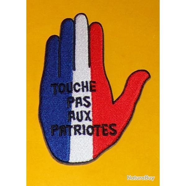 TISSU PATCH : TOUCHE PAS AUX PATRIOTES  , DIAMETRE 11 CM , BON ETAT VOIR PHOTO . POUR TOUT RENSEIGN
