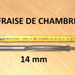 fraise de chambre calibre 14mm - VENDU PAR JEPERCUTE (D25F11)