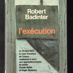 l'&eacute;x&eacute;cution de robert badinter , affaire bontems buffet ,peine de mort livre de poche