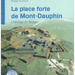 La Place forte de Mont-Dauphin: L'H&eacute;ritage de Vauban