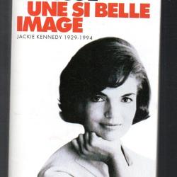 une si belle image jackie kennedy 1929-1994 de katherine pancol collection points