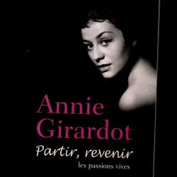 partir, revenir les passions vives annie girardot autobiographie