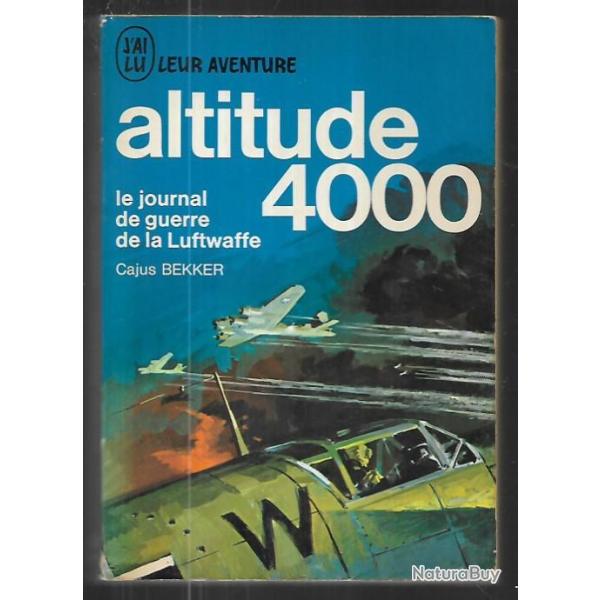 altitude 4000 le journal de guerre de l'aviation militaire germanique de cajus bekker  j'ai lu bleu