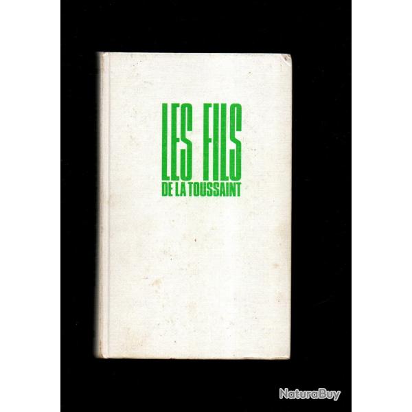 Les fils de la Toussaint. Yves Courri�re guerre d'alg�rie  sans jaquette