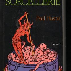 guide pratique de la sorcellerie de paul huson