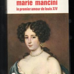 marie mancini le premier amour de louis XIV de fran&ccedil;oise mallet joris