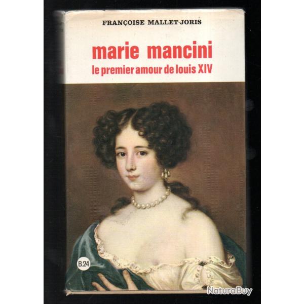marie mancini le premier amour de louis XIV de fran�oise mallet joris
