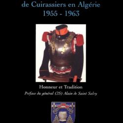 La Campagne du 6e r&eacute;giment de Cuirassiers en Alg&eacute;rie 1955-1963: Honneur et tradition