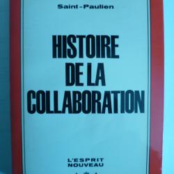 Histoire de la collaboration par Saint-Paulien - Editions de L'esprit nouveau 1964