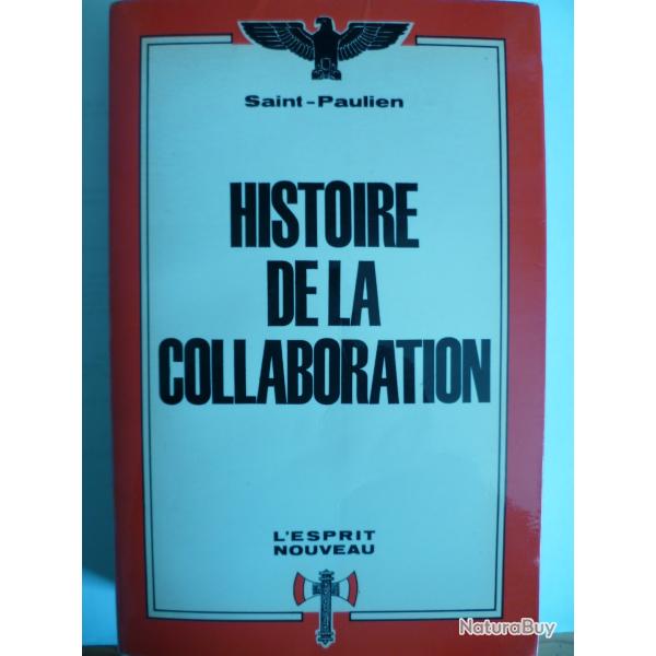 Histoire de la collaboration par Saint-Paulien - Editions de L'esprit nouveau 1964
