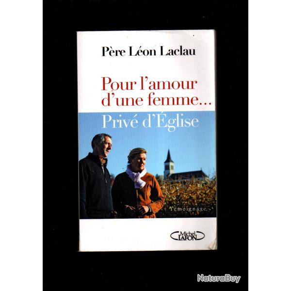 pour l'amour d'une femme ...priv� d'�glise du p�re l�on laclau